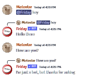 An example of the Friday Chatbot chatting with a user